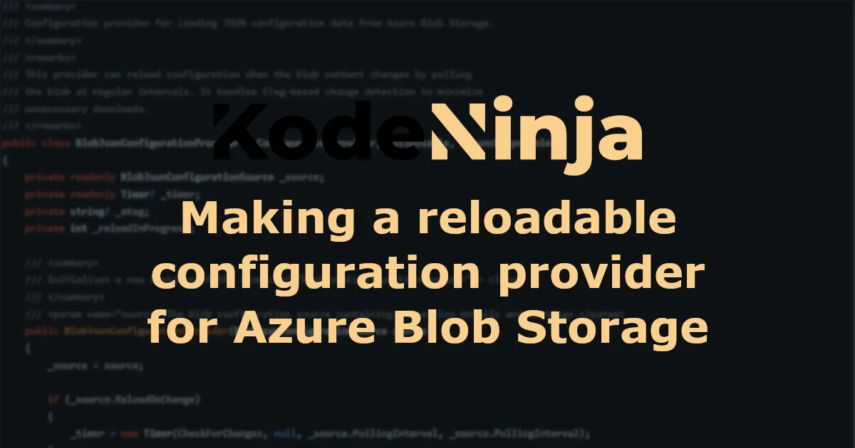 A reloadable configuration provider for Azure Blob Storage